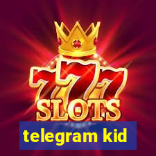 telegram kid